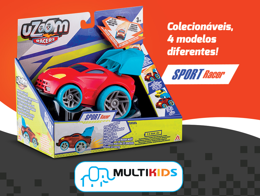 Uzoom Racers É hora de acelerar. Colecionáveis, 4 modelos diferentes. SPORT Racer. Multikids