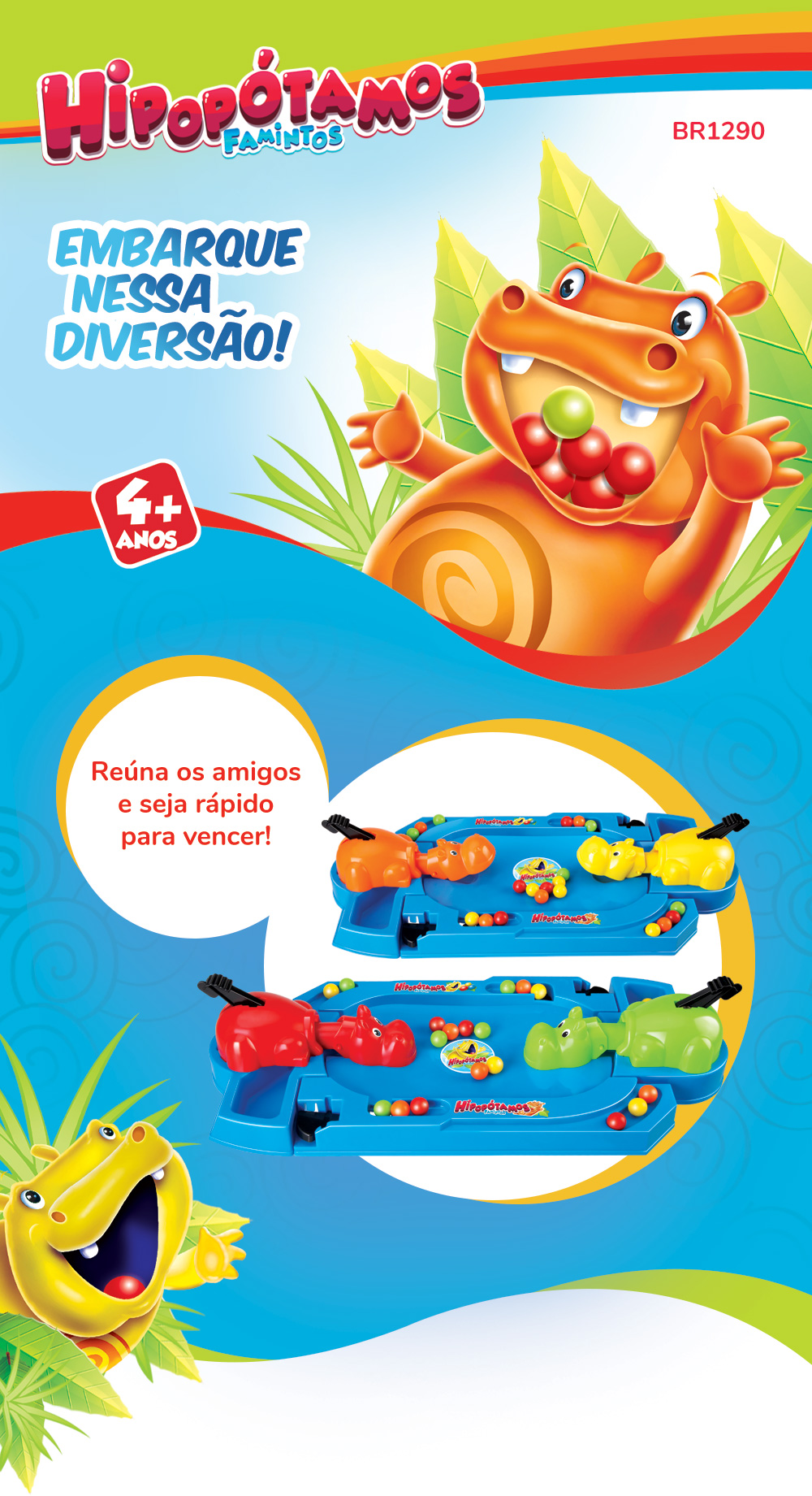 Hipopótamos Famintos. Embarque nessa diversão! BR1290 4 Anos + Reúna os amigos e seja rápido para vencer!