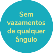 Sem vazamentos de qualquer ângulo